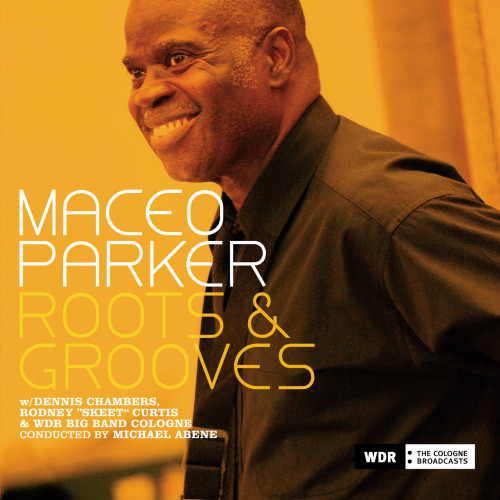 PARKER, MACEO - ROOTS & GROOVESPARKER, MACEO - ROOTS AND GROOVES.jpg